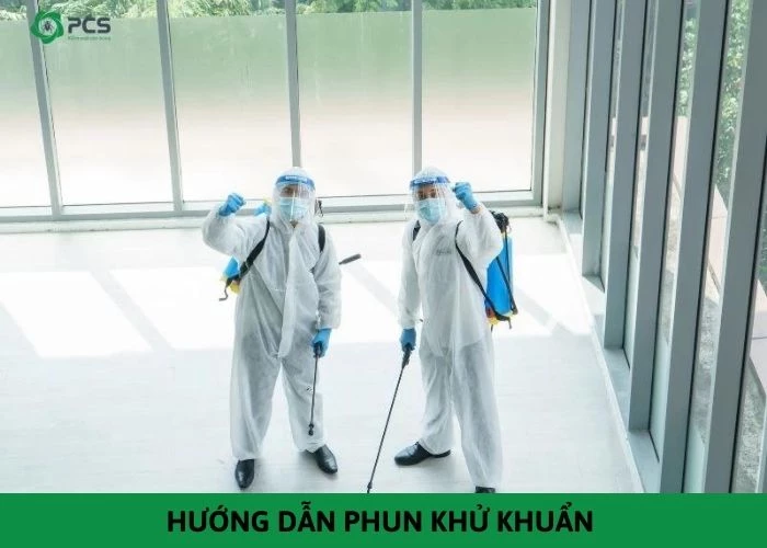 Hướng dẫn phun khử khuẩn đúng cách an toàn, hiệu quả