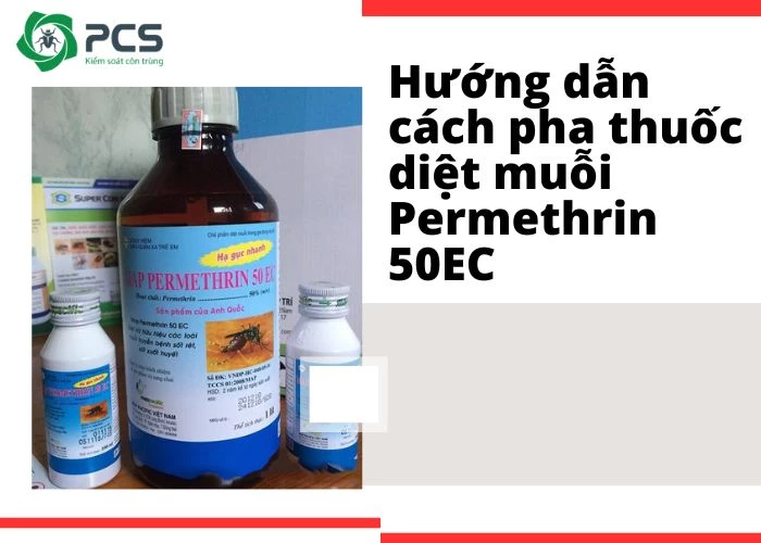 Hướng dẫn cách pha thuốc diệt muỗi Permethrin 50EC