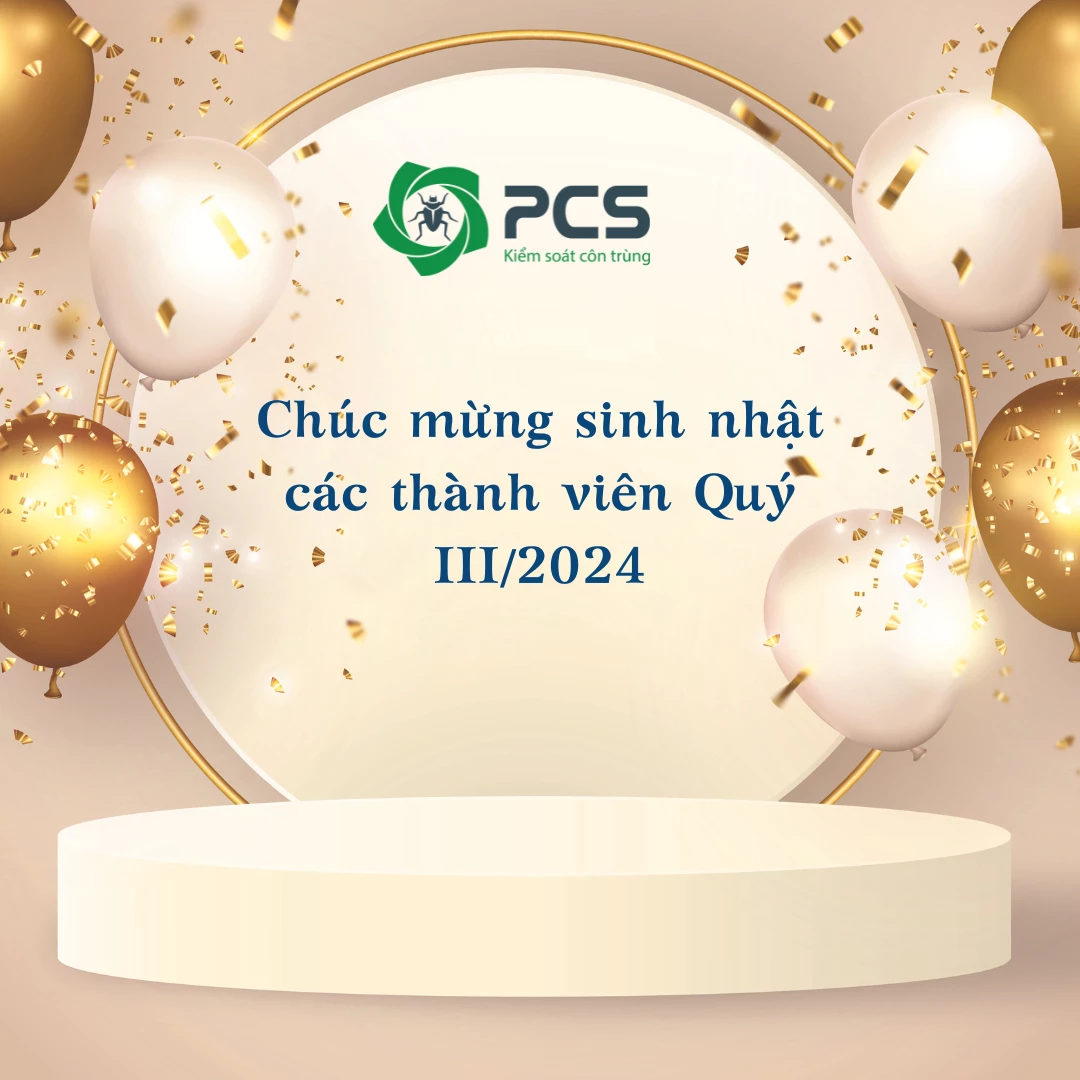 PCS VIỆT NAM CHÚC MỪNG SINH NHẬT CÁC THÀNH VIÊN QUÝ III/2024