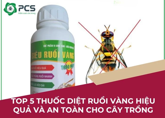 Top 5 thuốc diệt ruồi vàng hiệu quả và an toàn cho cây trồng