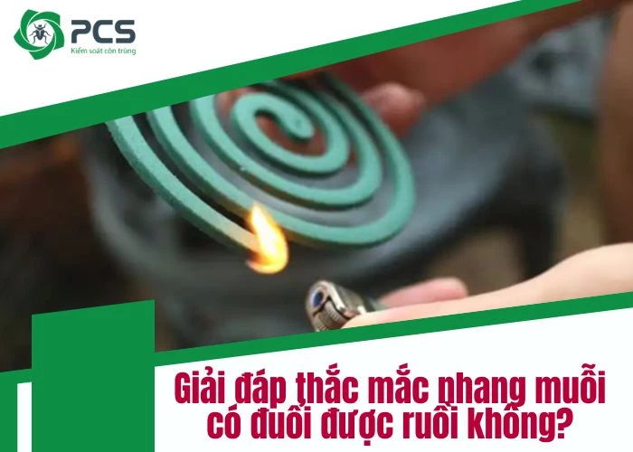 Nhang muỗi có đuổi được ruồi không?